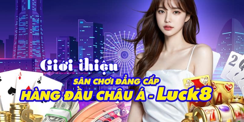 Giới thiệu luck8